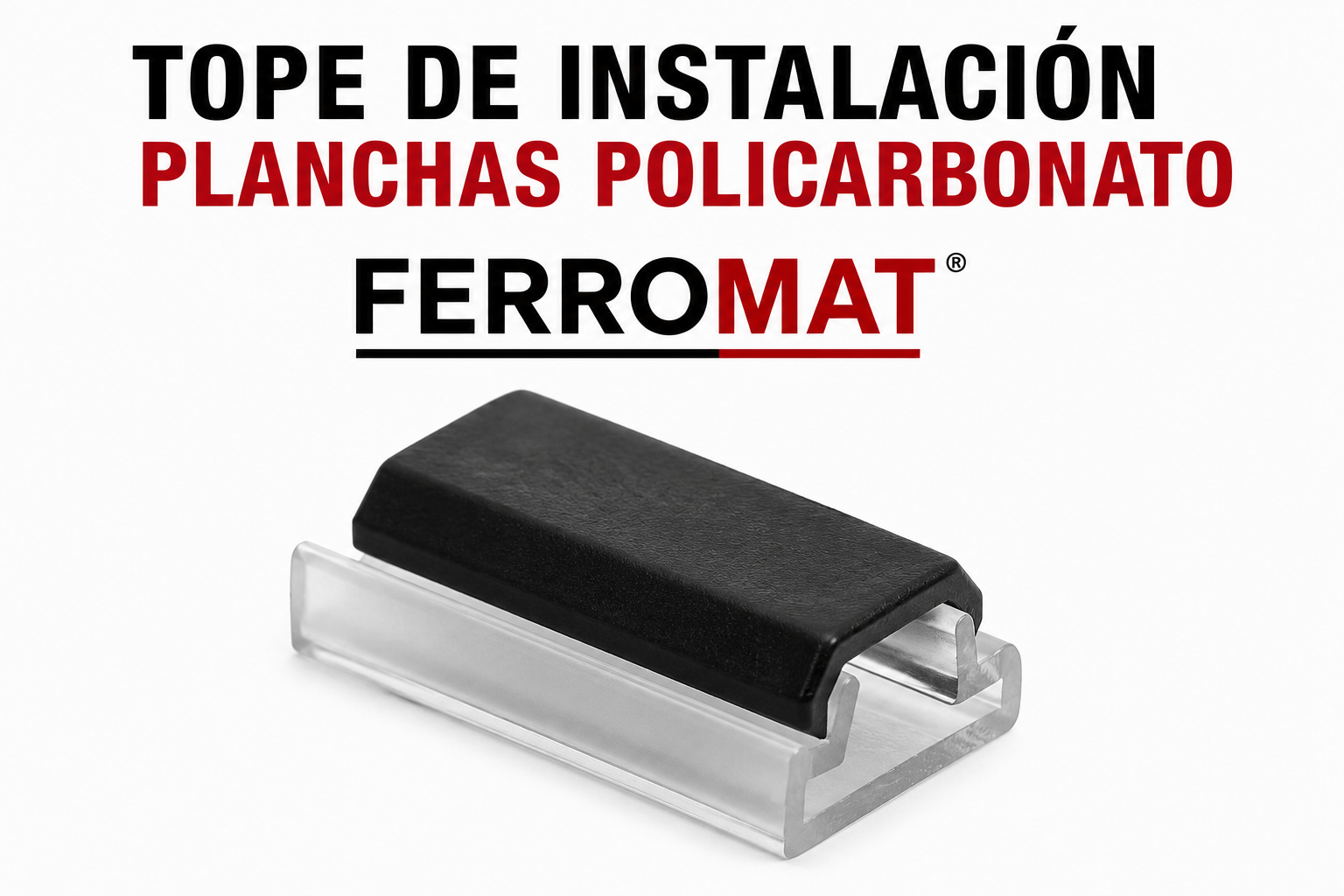 TOPE DE INSTALACIÓN PLANCHAS POLICARBONATO